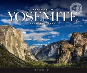 Welcome to Yosemite National Park de Pamela Dell