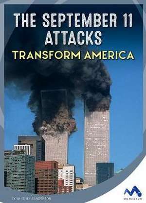 The September 11 Attacks Transform America de Whitney Sanderson