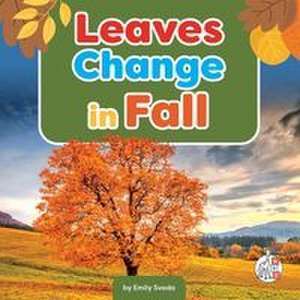 Sveda, E: Leaves Change in Fall