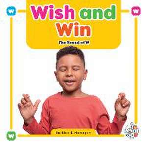 Wish and Win de Alice K Flanagan