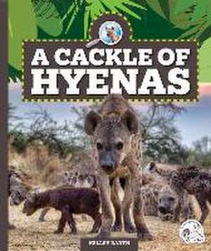 A Cackle of Hyenas de Kelley Barth