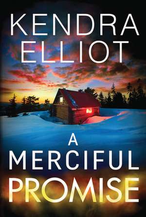 A Merciful Promise de Kendra Elliot