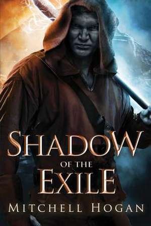 Shadow of the Exile de Mitchell Hogan