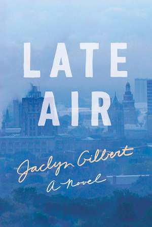 Late Air de Jaclyn Gilbert