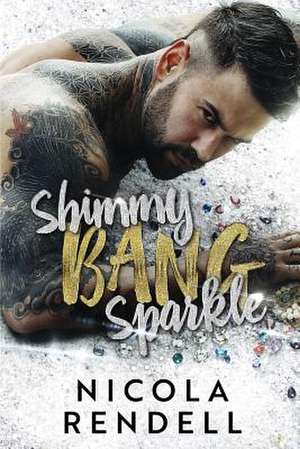 Shimmy Bang Sparkle de Rendell, Nicola