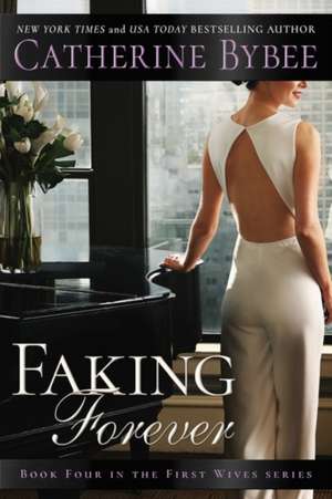 Faking Forever de Catherine Bybee