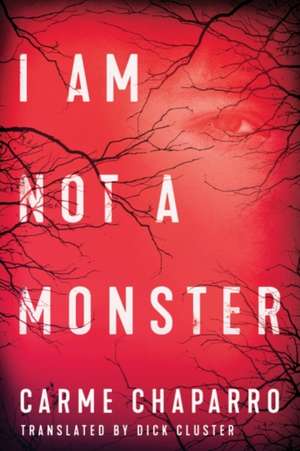 I Am Not a Monster de Carme Chaparro