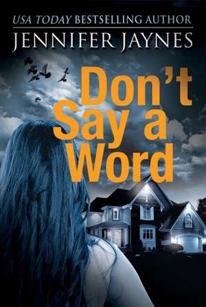 Don't Say a Word de Jennifer Jaynes