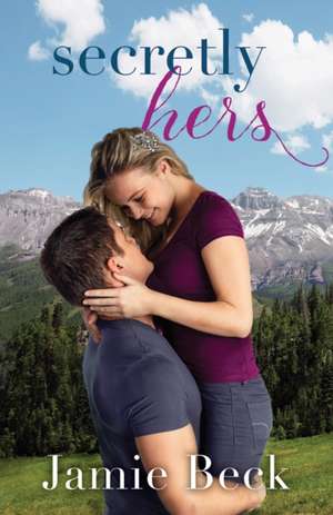 Secretly Hers de Jamie Beck