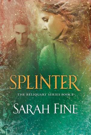 Splinter de Sarah Fine