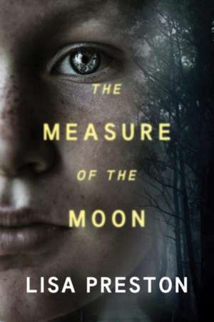 The Measure of the Moon de Lisa Preston