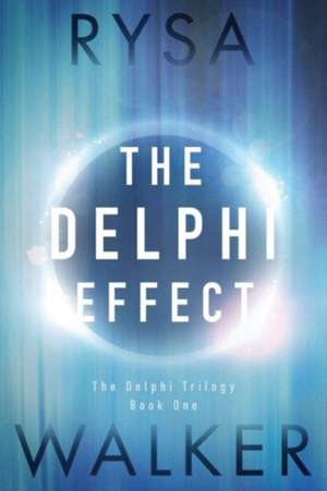 The Delphi Effect de Rysa Walker