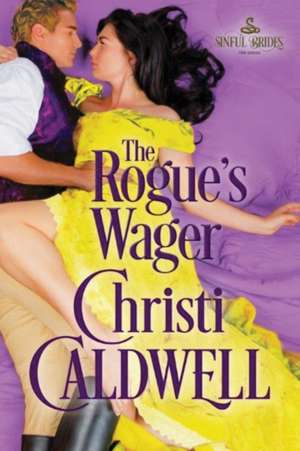 The Rogue's Wager de Christi Caldwell