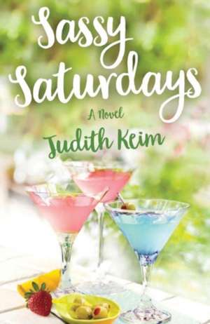 Sassy Saturdays de Judith Keim