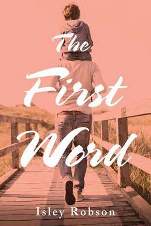 The First Word de Isley Robson