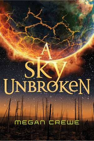 A Sky Unbroken de Megan Crewe