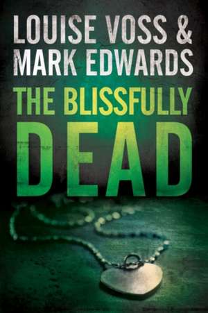 The Blissfully Dead de Mark Edwards