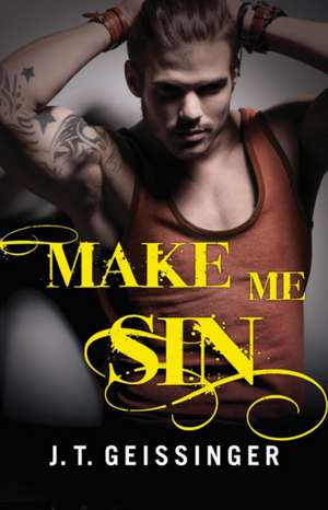 Make Me Sin de J. T. Geissinger