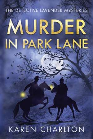 Murder in Park Lane de Karen Charlton