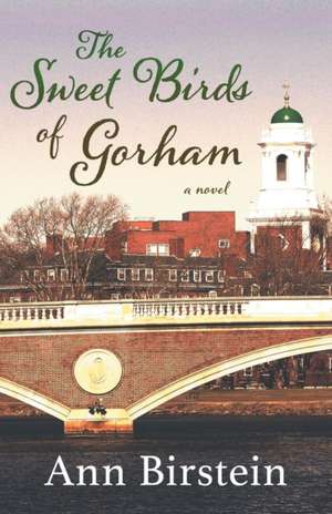 The Sweet Birds of Gorham de Ann Birstein