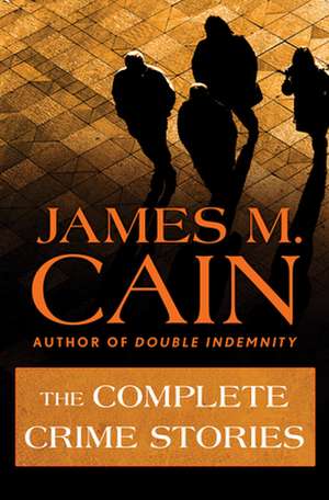 The Complete Crime Stories de James M. Cain