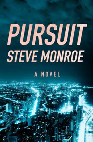 Pursuit de Steve Monroe