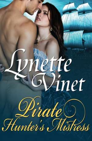 Pirate Hunter's Mistress de Lynette Vinet