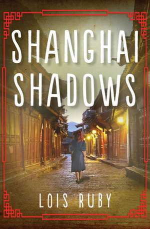 Shanghai Shadows de Lois Ruby