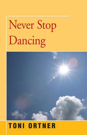 Never Stop Dancing de Toni Ornter