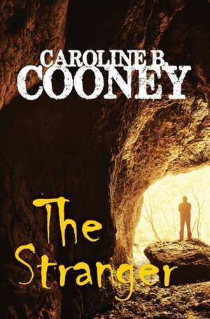 The Stranger de Caroline B. Cooney