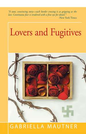 Lovers and Fugitives de Gabriella Mautner