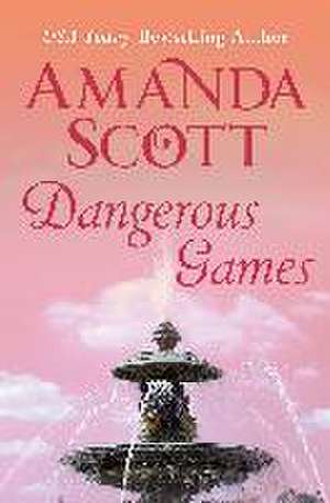 Dangerous Games de Amanda Scott