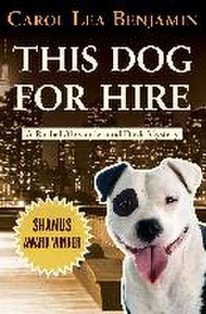 This Dog for Hire de Carol Lea Benjamin