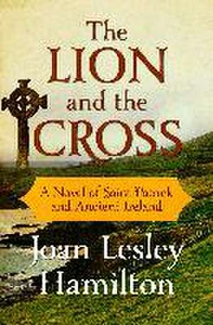 The Lion and the Cross de Joan Lesley Hamilton