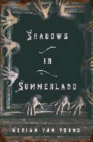 Shadows in Summerland de Adrian van Young