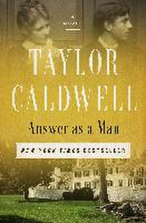 Answer as a Man de Taylor Caldwell