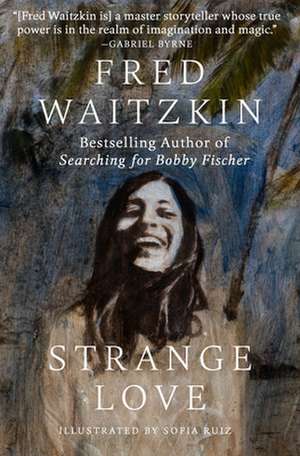 Strange Love de Fred Waitzkin