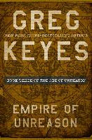 Empire of Unreason de Greg Keyes