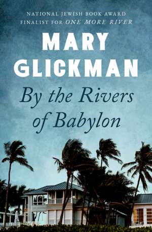 By the Rivers of Babylon de Mary Glickman