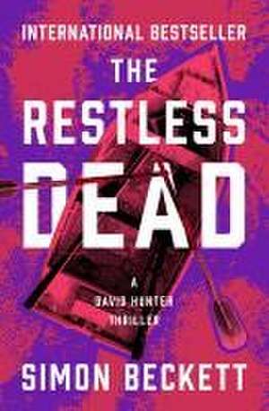 The Restless Dead de Simon Beckett