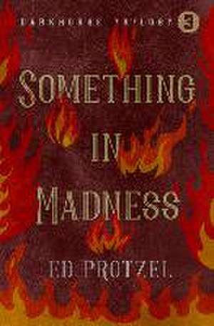 Something in Madness de Ed Protzel