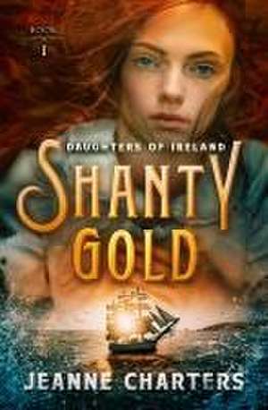 Shanty Gold de Jeanne Charters