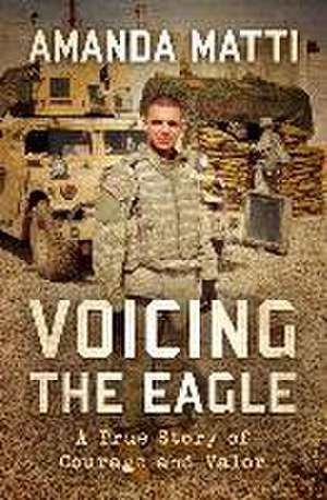 Voicing the Eagle de Amanda Matti