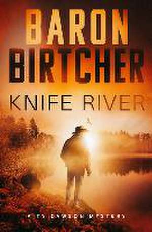 Knife River de Baron Birtcher