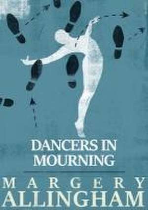 Dancers in Mourning de Margery Allingham