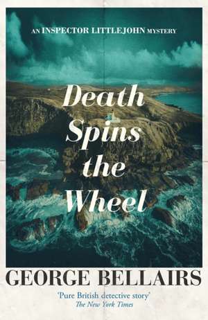 Death Spins the Wheel de George Bellairs