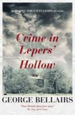 Crime in Lepers' Hollow de George Bellairs