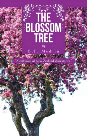 The Blossom Tree de B. F. Medlin