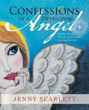 Confessions of a Developing Angel de Jenny Scarlett