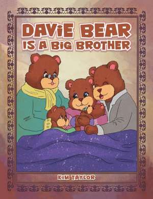 Davie Bear Is a Big Brother de Kim Taylor